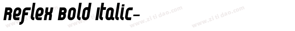 Reflex Bold Italic字体转换